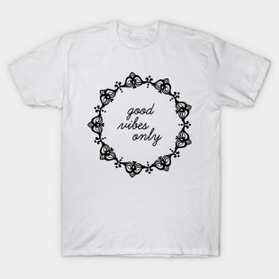 Good Vibes Only Mandala Print Design GC-092-01 T-Shirt